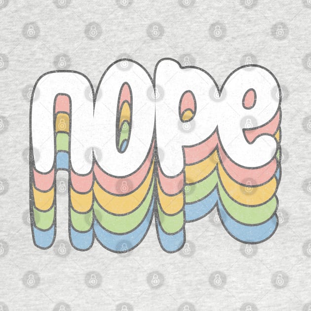 NOPE /// Retro Faded Style Typography Design by DankFutura